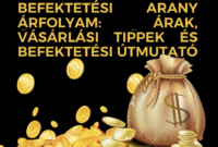 Befektetési Arany Árfolyam- Árak, Vásárlási Tippek és Befektetési Útmutató Befektetési Arany Árfolyam: Árak, Vásárlási Tippek és Befektetési Útmutató