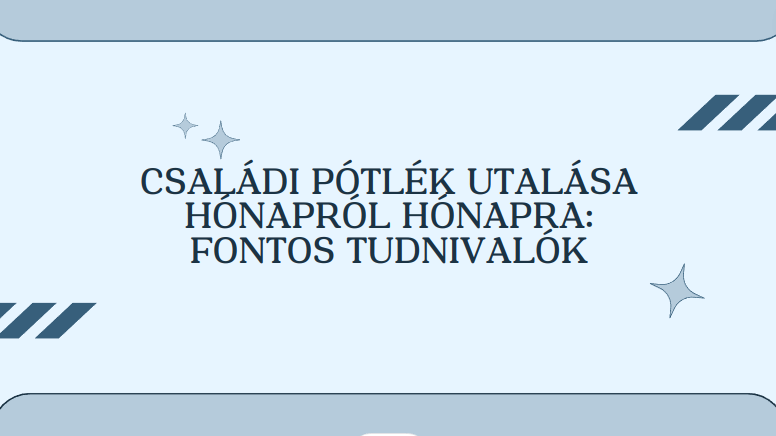 Családi Pótlék Utalása Hónapról Hónapra